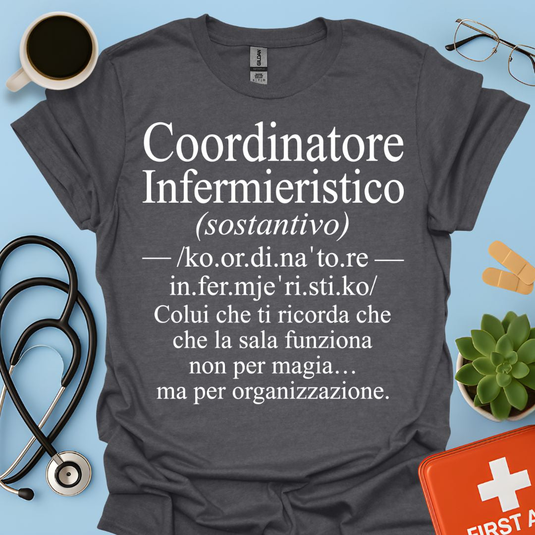 Maglietta Coordinatore Infermieristico – La Sala non è Magia – Regalo Caposala