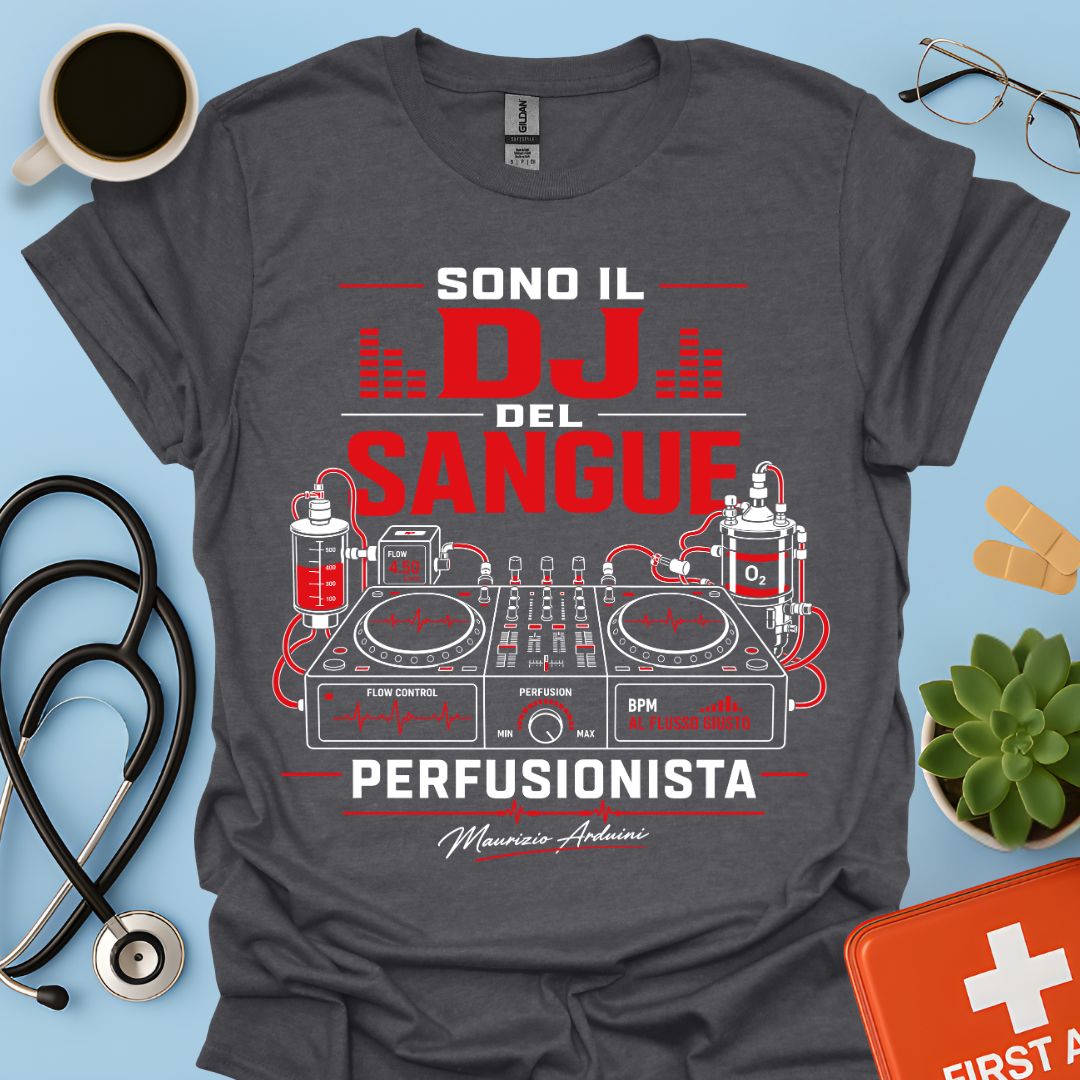 Perfusionista Sono il DJ del Sangue Maglietta
