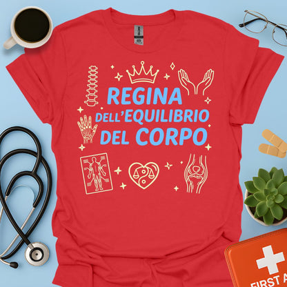 Regina dell'Equilibrio del Corpo - Maglietta per Fisioterapista, Osteopata e Posturologa