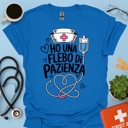 O Una Flebo Di Pazienza - Infermiera Maglietta