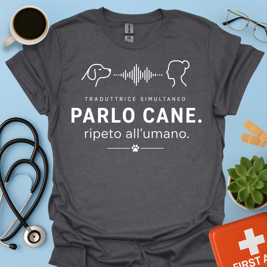 Parlo Cane Ripeto all'Umano – Maglietta Addestratrice Veterinaria Divertente