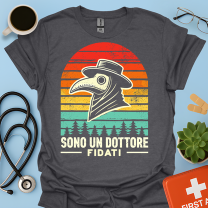 Sono Un Dottore Fidati Maglietta