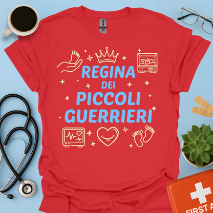Regina dei Piccoli Guerrieri - Maglietta Terapia Intensiva Neonatale (TIN)