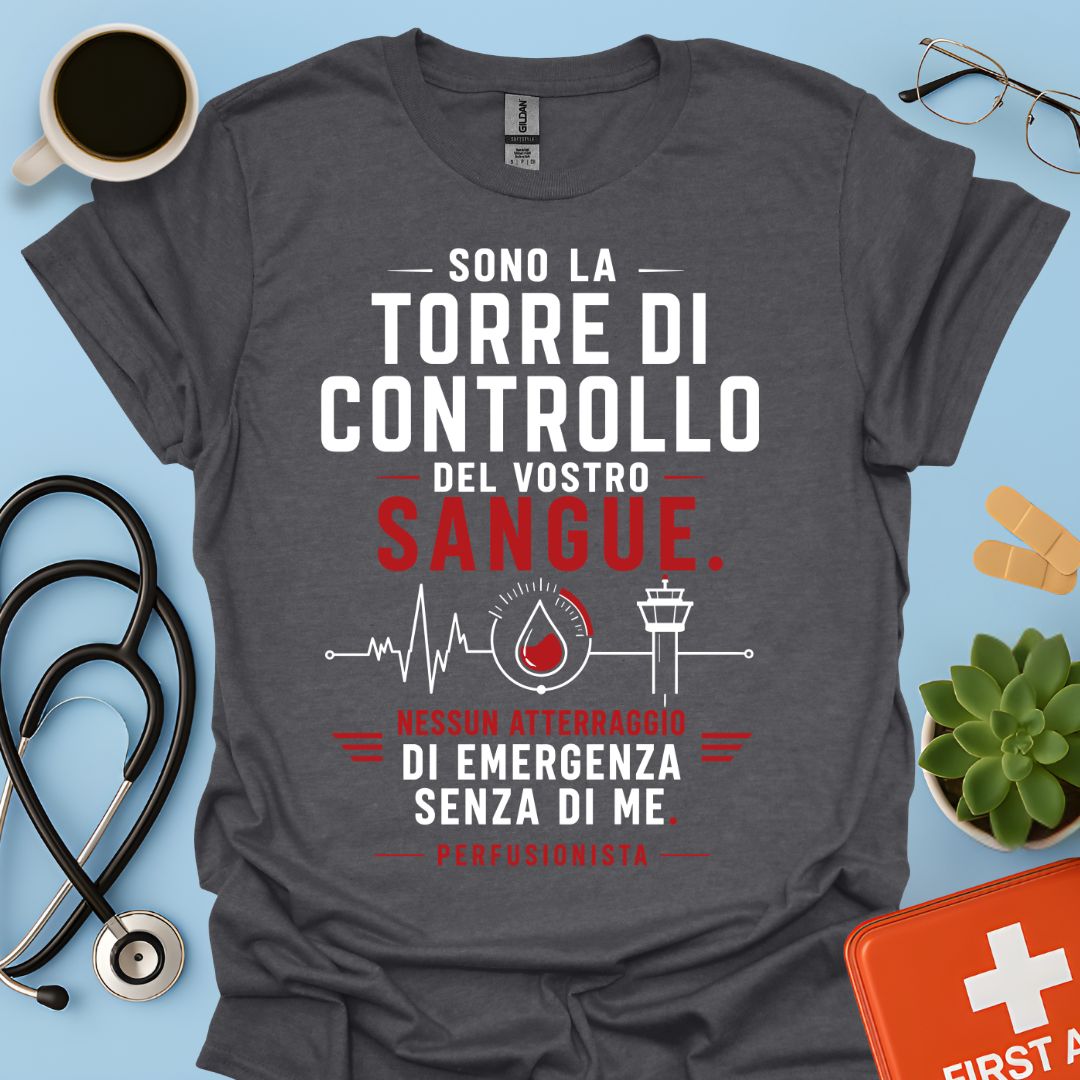 Perfusionista – Maglietta "Torre di Controllo del Vostro Sangue"