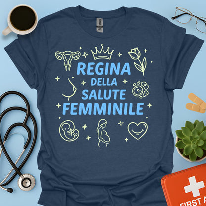 Regina della Salute Femminile - Maglietta Ginecologia e Ostetricia