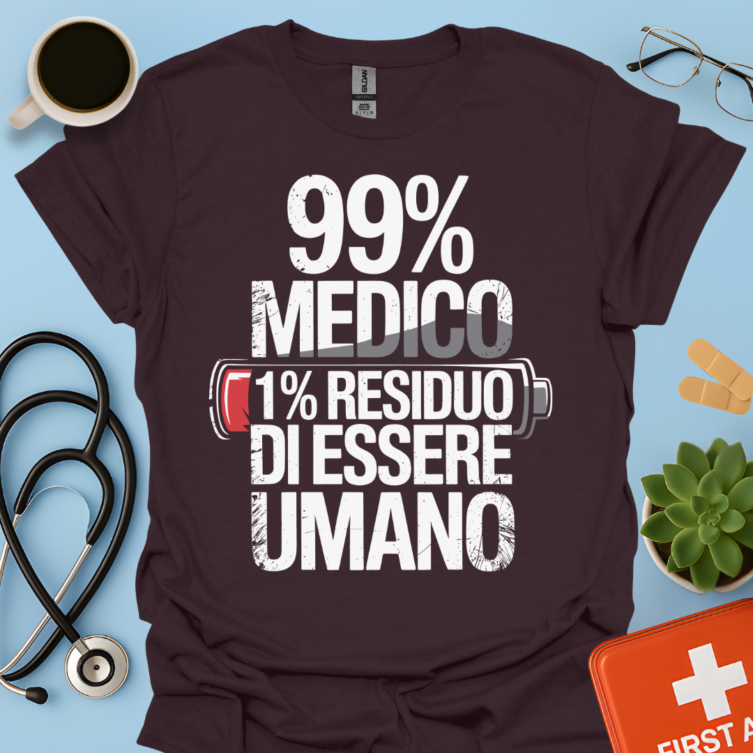 99% medico 1% residuo di essere umano Maglietta