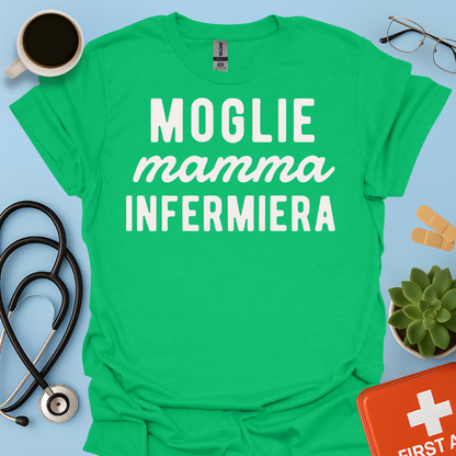 Moglie Mamma Infermiera - Infermiera Maglietta