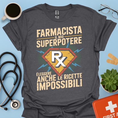 Farmacista il mio superpotere è leggere anche le ricette impossibili- Farmacista Maglietta