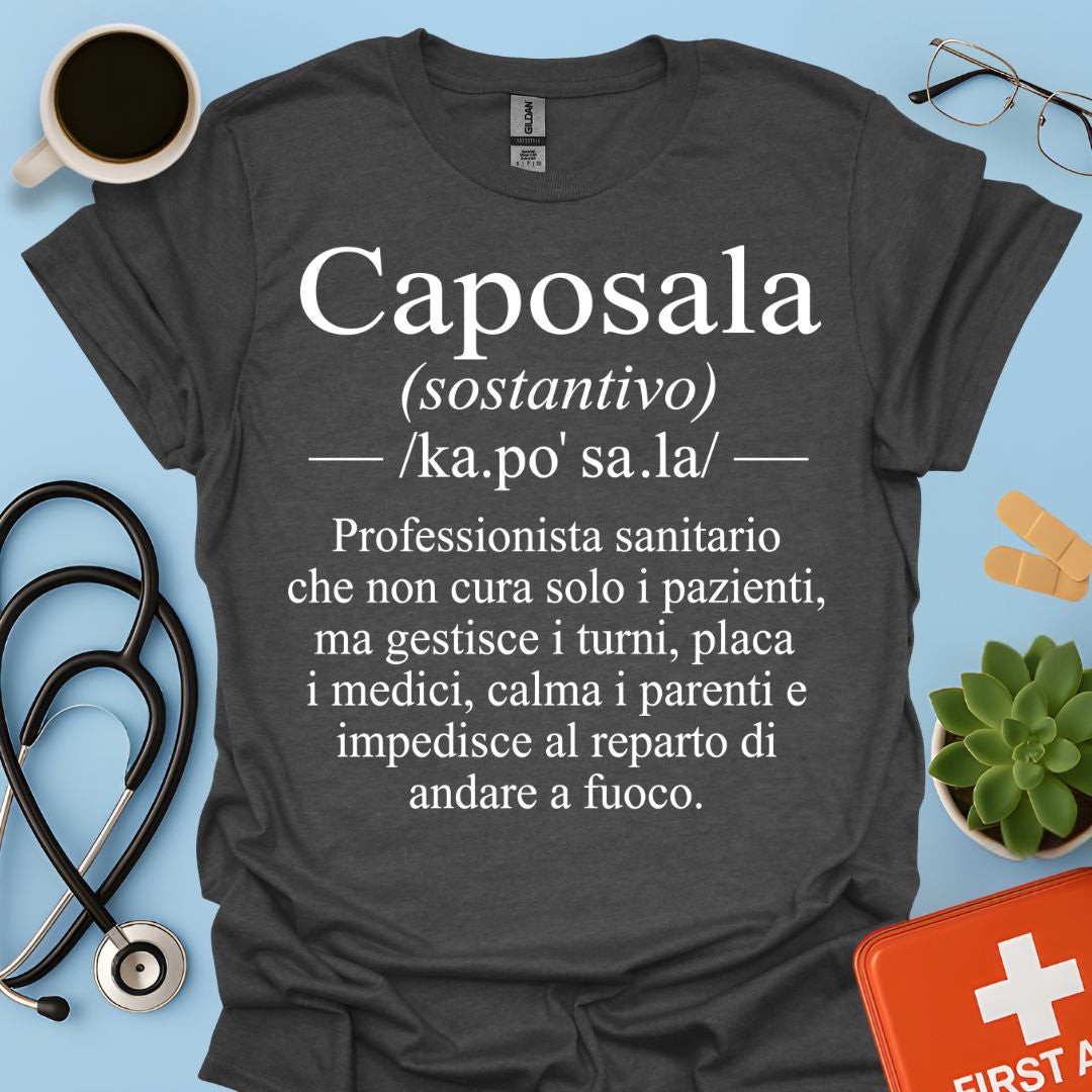 Maglietta Caposala – Gestisce Turni Placa Medici Calma Parenti – Regalo Infermiere