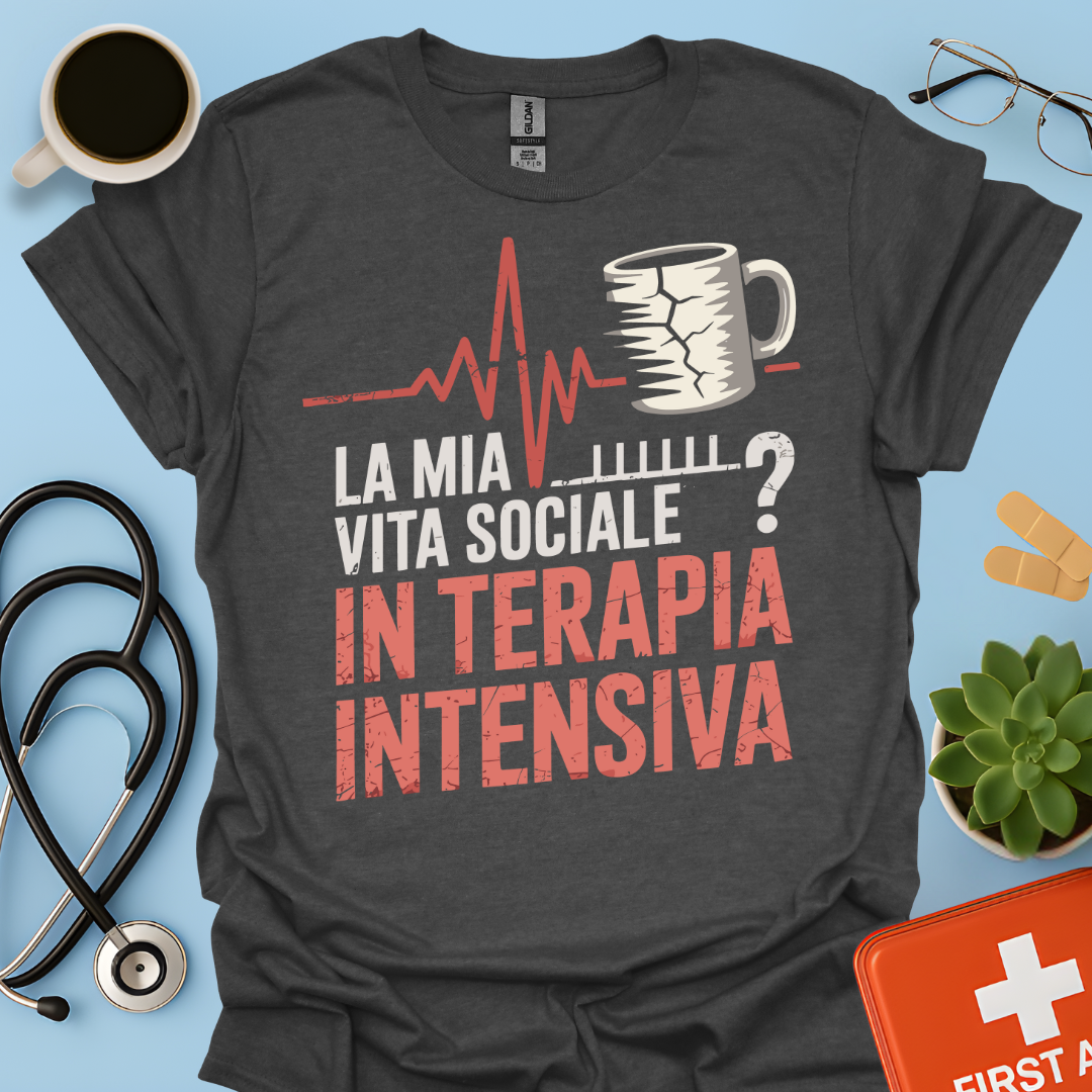 La Mia Vita Sociale In Terapia Intensiva - Studente Medicina / Infermiere / Dottore Maglietta