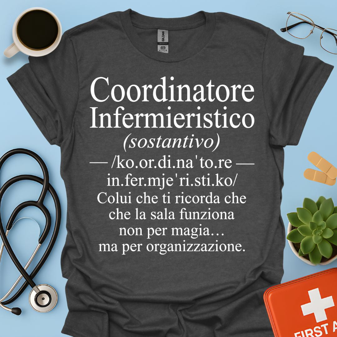 Maglietta Coordinatore Infermieristico – La Sala non è Magia – Regalo Caposala