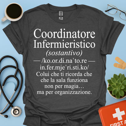 Maglietta Coordinatore Infermieristico – La Sala non è Magia – Regalo Caposala