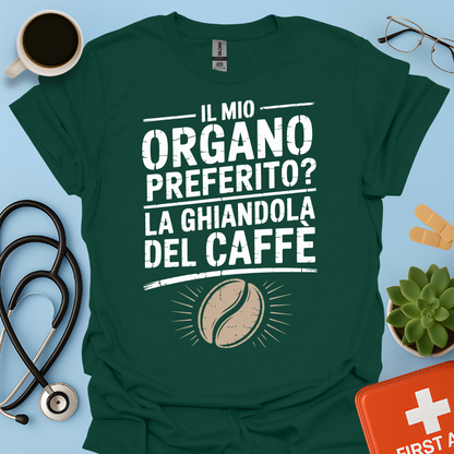 Il Mio Organo Preferito La Ghiandola Del Caffè Medico Maglietta