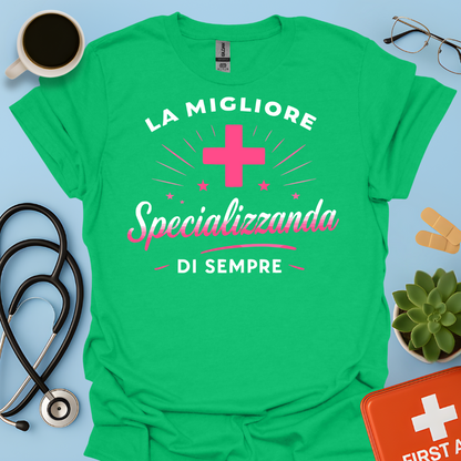 La Migliore Specializzanda Di Sempre - Specializzando Medico Donna Maglietta