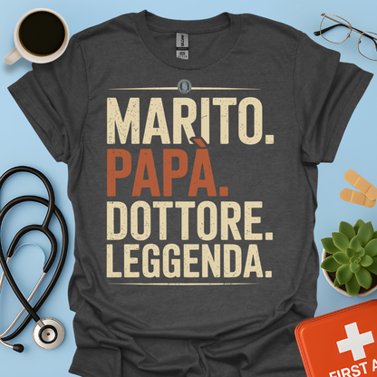 Marito Papa Dottore Leggenda Maglietta