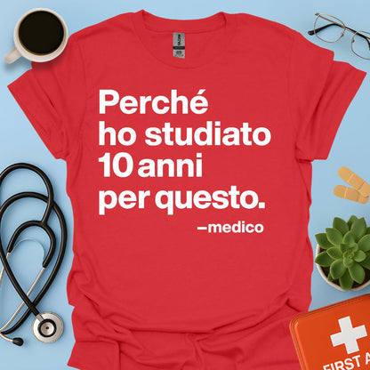 Medicina - Medico Maglietta