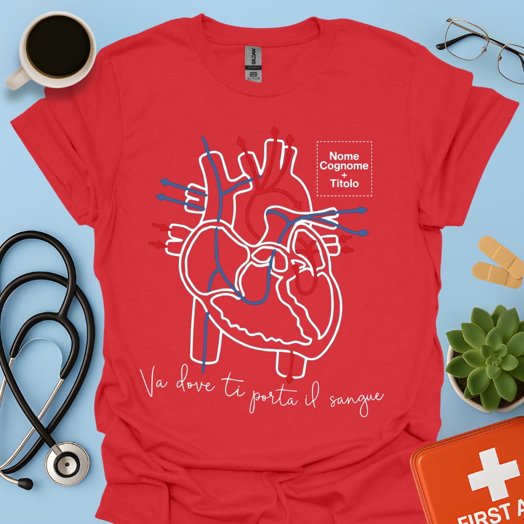 Va dove ti porta il sangue – Medico / Chirurgo Personalizzato Maglietta