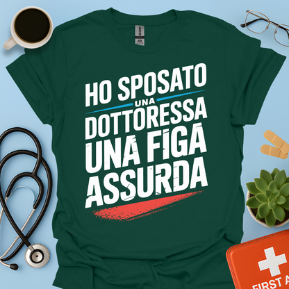Ho Sposato Una Dottoressa Una Figa Assurda- Marito Della Dottoressa Maglietta