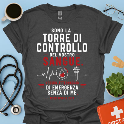 Perfusionista – Maglietta "Torre di Controllo del Vostro Sangue"