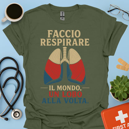 Maglietta Pneumologo – Faccio Respirare il Mondo Un Lobo alla Volta