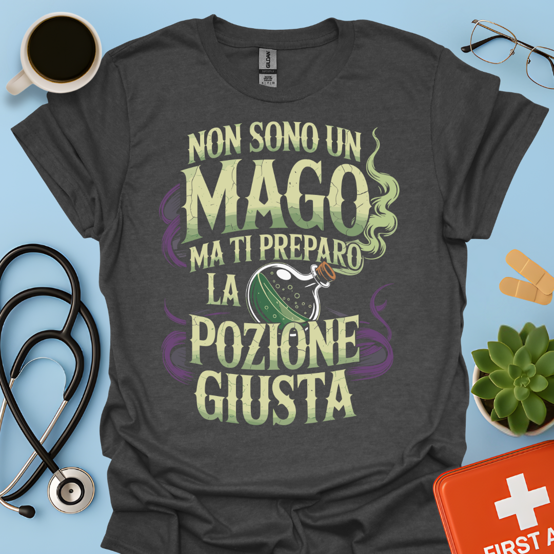 Non sono un mago ma ti preparo la pozione giusta - Farmacista Maglietta