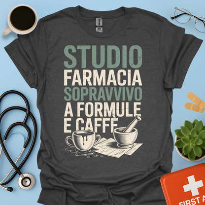 Studio farmacia sopravvivo a formule e caffè - Futuro Farmacista Studente Farmacia Maglietta