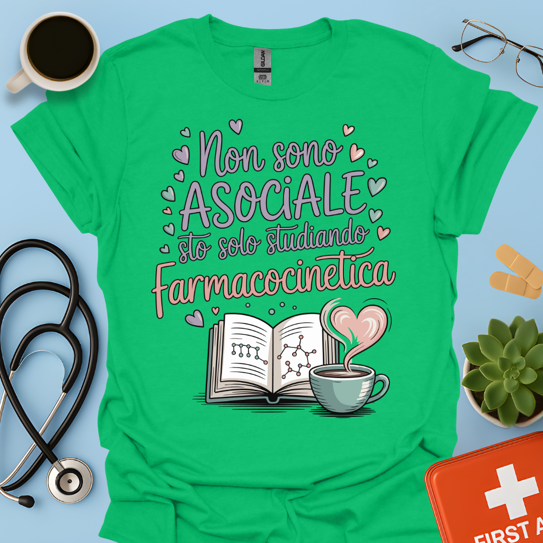 Non sono asociale sto solo studiando farmacocinetica - Farmacista Donna Maglietta