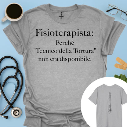 Fisioterapista Tecnico della Tortura Maglietta Doppia Stampa