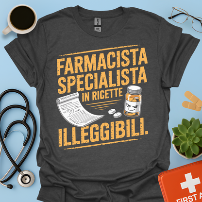 Farmacista specialista in ricette illeggibili - Farmacista Maglietta