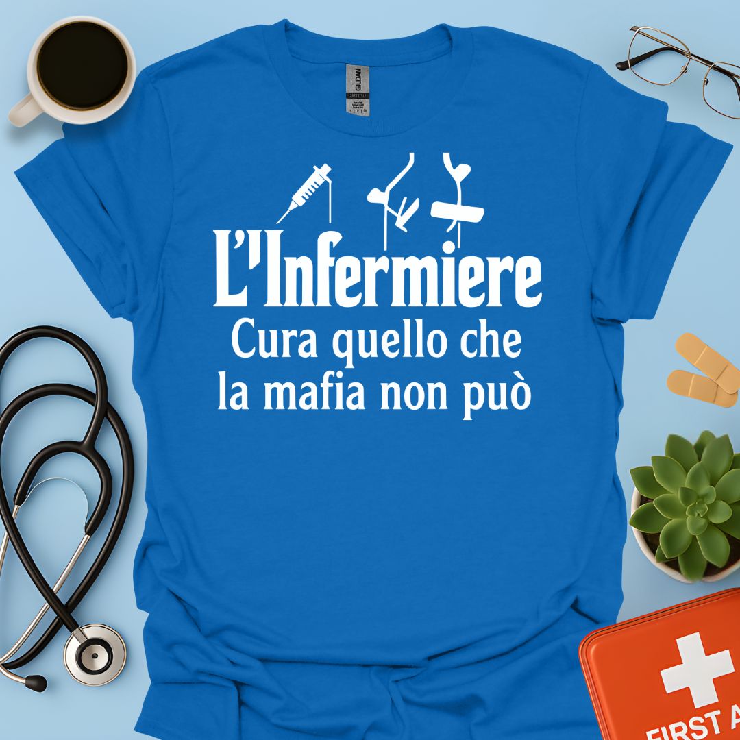 L’infermiere Cura Ciò Che La Mafia Non Può - Infermiere Maglietta