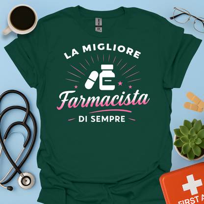 La Migliore Farmacista Di Sempre - Farmacista Donna Maglietta