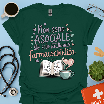 Non sono asociale sto solo studiando farmacocinetica - Farmacista Donna Maglietta