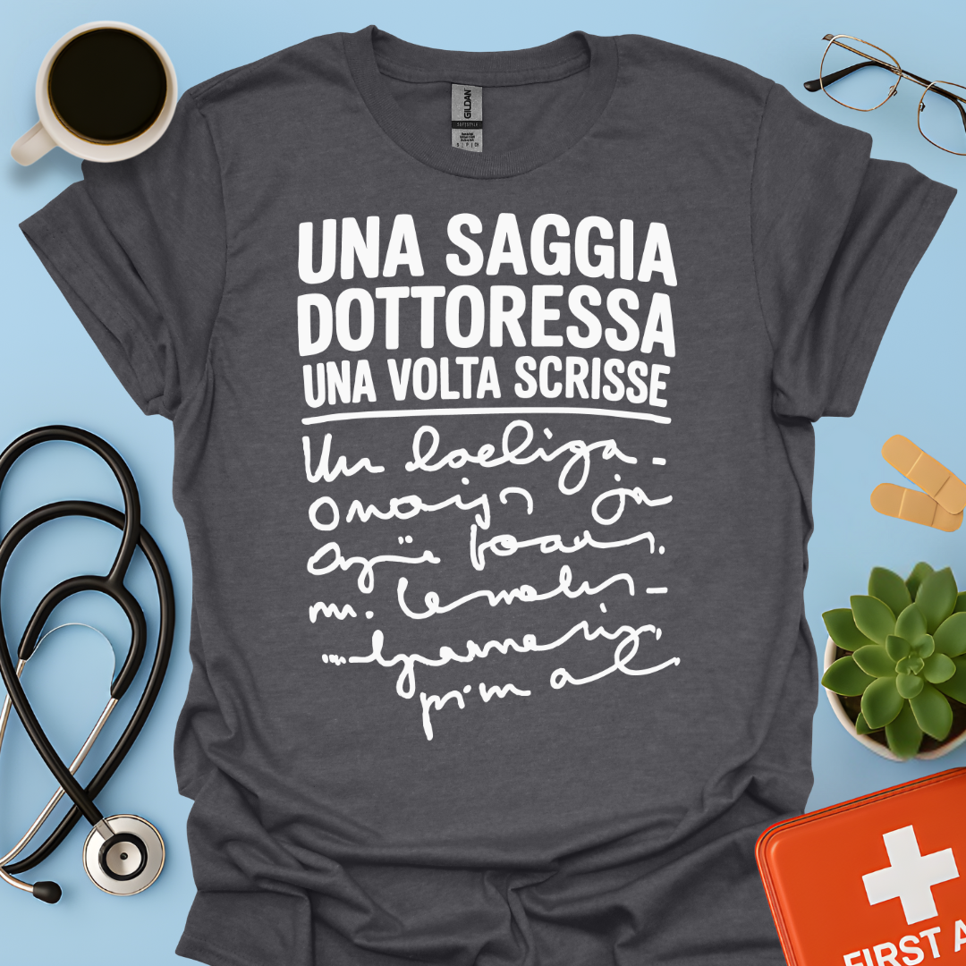 Una Saggia Dottoressa Una Volta Scrisse Maglietta