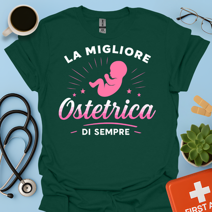 La Migliore Ostetrica Di Sempre - Ostetrica Maglietta