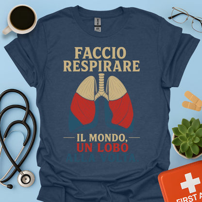 Maglietta Pneumologo – Faccio Respirare il Mondo Un Lobo alla Volta