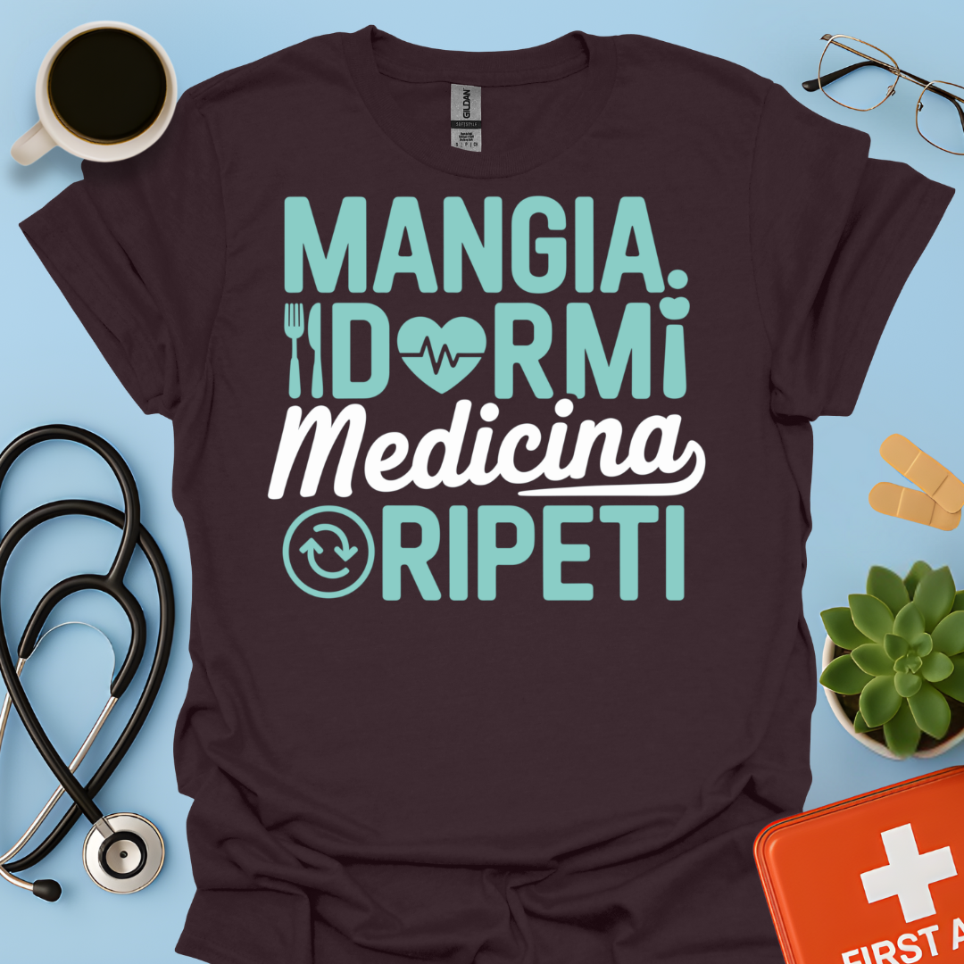 Mangia Dormi Medicina Ripeti - Studente Medicina Maglietta