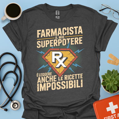 Farmacista il mio superpotere è leggere anche le ricette impossibili- Farmacista Maglietta