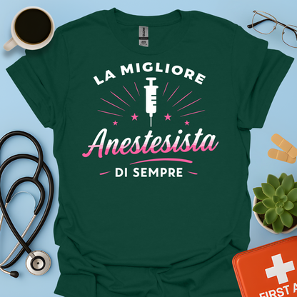 La Migliore Anestesista Di Sempre - Medico Anestesista Maglietta