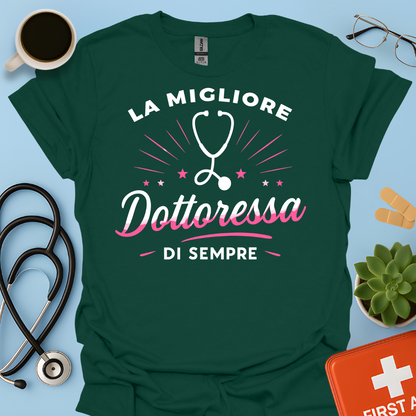 La Migliore Dottoressa Di Sempre - Chiamatemi Dottoressa Maglietta