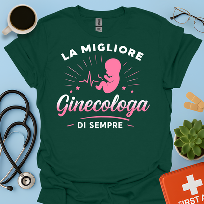 La Migliore Ginecologa Di Sempre - Ginecologa Maglietta