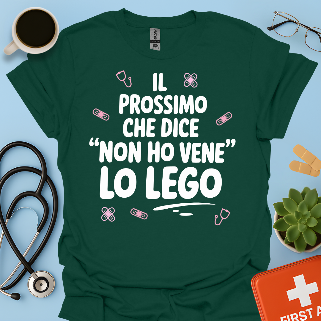 Il Prossimo Che Dice “non Ho Vene” Lo Lego - Infermiera Maglietta