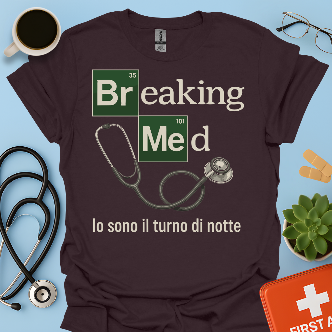 Breaking Med: Io sono il turno di notte - Medico Dottore Infermiere Maglietta
