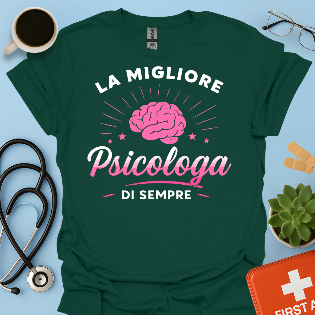 La Migliore Psicologa Di Sempre - Psicologa Psicologia Donna Maglietta