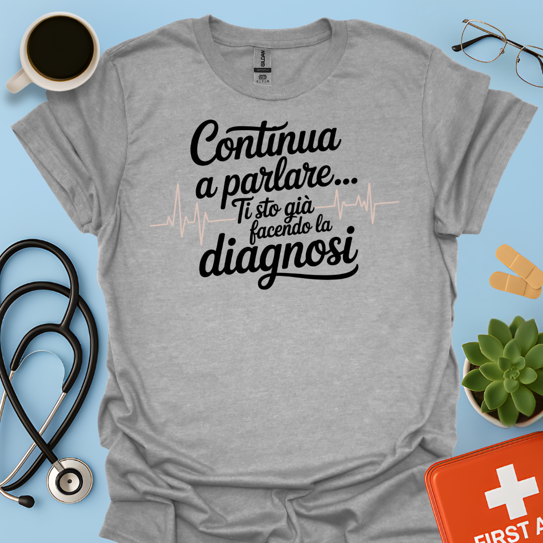 Continua a Parlare… Ti Sto Già Facendo La Diagnosi - Dottoressa Maglietta