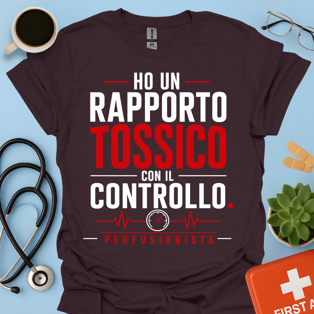 Perfusionista – Maglietta "Rapporto Tossico con il Controllo"