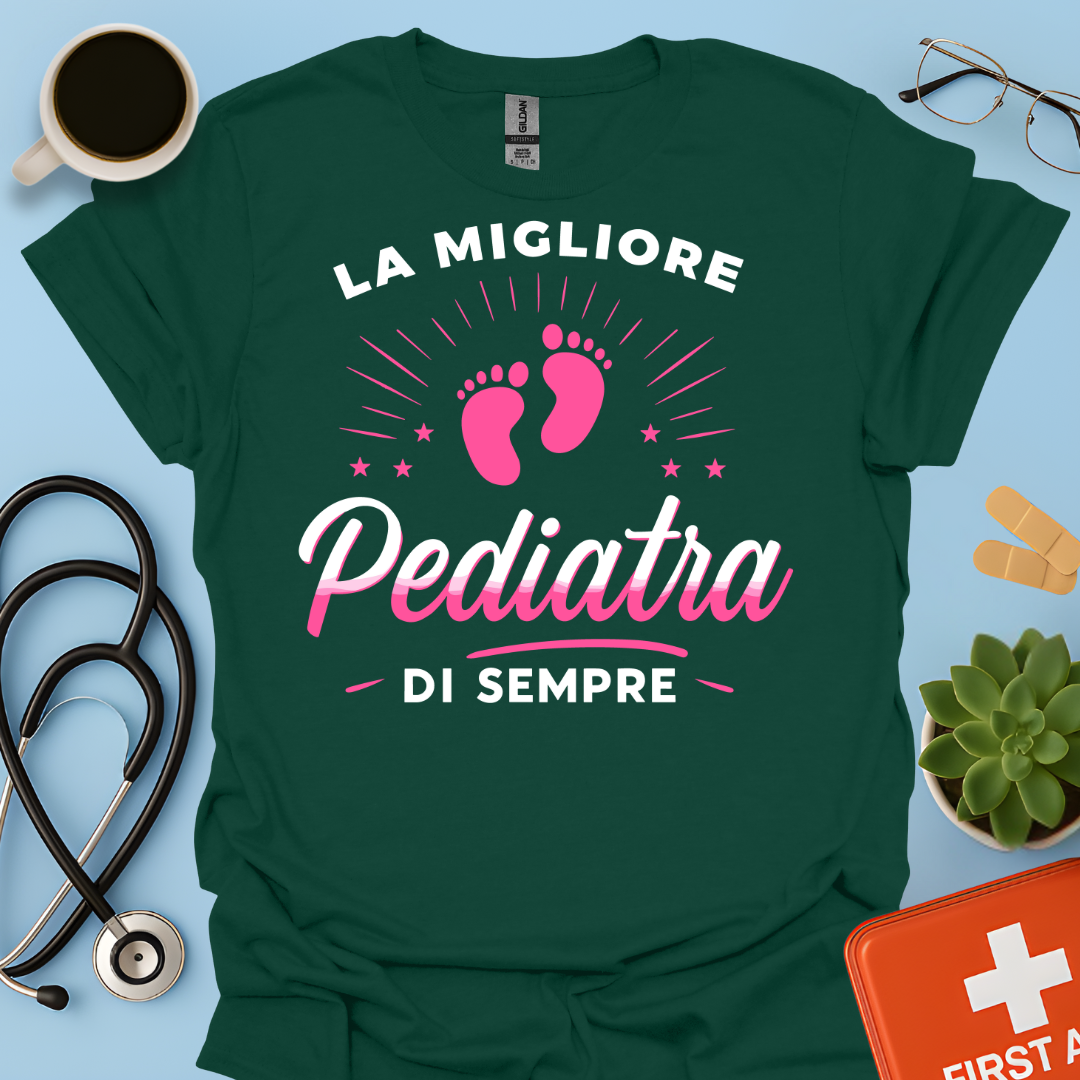 La Migliore Pediatra Di Sempre - Pediatra Donna Maglietta