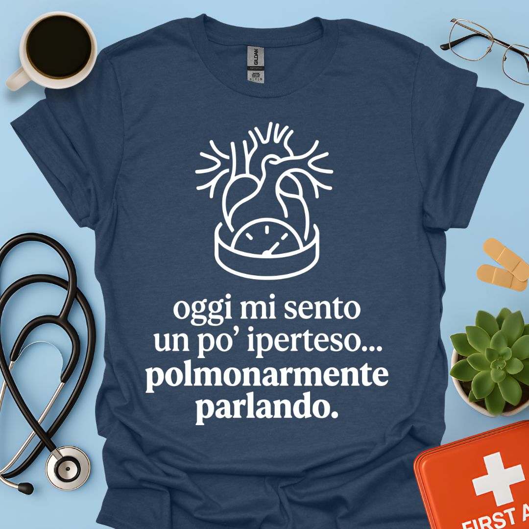 Maglietta Pneumologo – Oggi Mi Sento Iperteso Polmonarmente