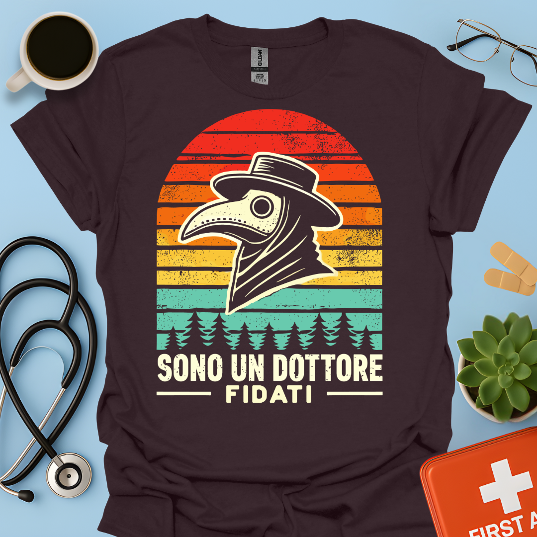 Sono Un Dottore Fidati Maglietta