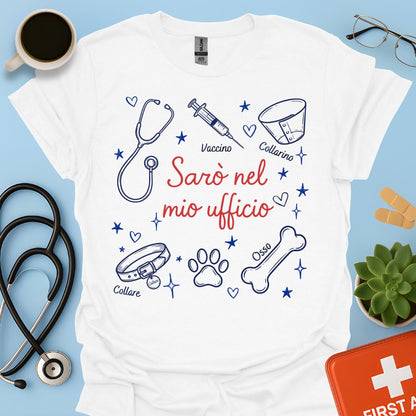 Sarò nel mio ufficio - Maglietta Divertente per Veterinaria e Assistente Veterinaria