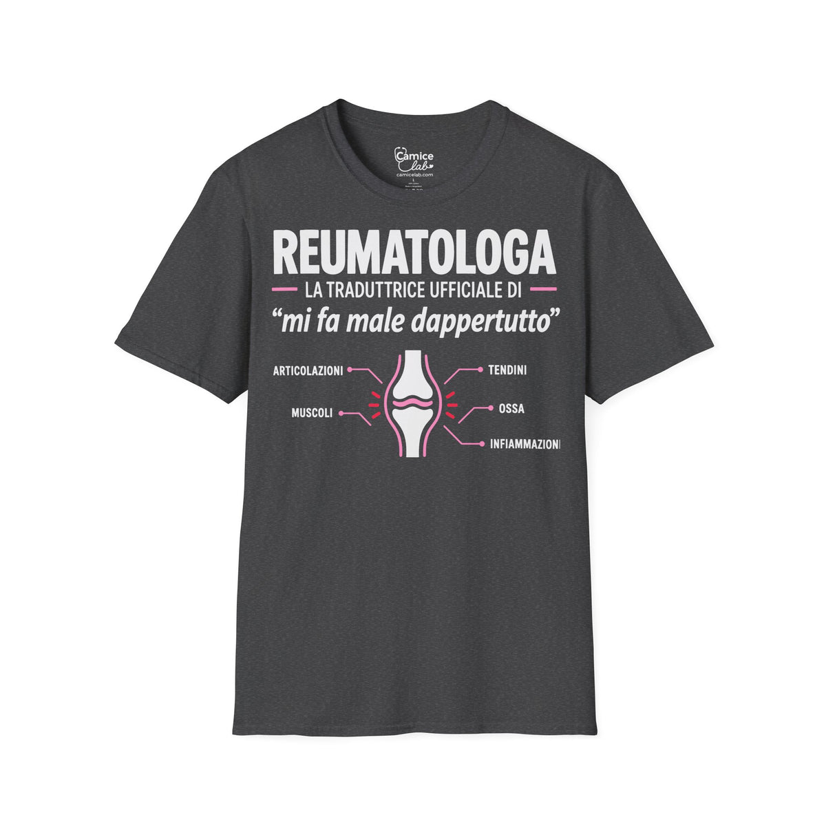 Maglietta Reumatologa “Mi Fa Male Dappertutto”